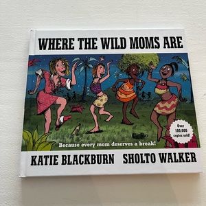 Where the Wild Moms Are